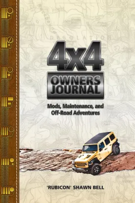 4X4 Owners Journal: Mods, Maintenance, and Off-Road Adventures Paperback  February 29, 2024