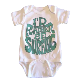 I’d rather be surfing  - onesie